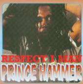 PRINCE HAMMER  - CD RESPECT I MAN