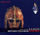SAXON  - 2xCD MOTORCYCLE MAN-ALL LIVE