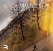WHEELER KENNY & JOHN TAY  - VINYL ON THE WAY TO TWO -LTD- [VINYL]