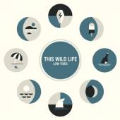 THIS WILD LIFE  - CD LOW TIDES [DIGI]