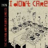 I DON'T CARE: NO FUN & PLUREX ..  - VINYL I DON'T CARE: ..