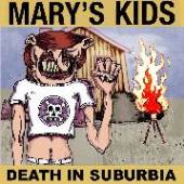 MARY'S KIDS  - VINYL DEATH IN SURBURBIA -10- [VINYL]