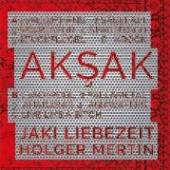 LIEBEZEIT MERTIN  - VINYL AKSAK [VINYL]