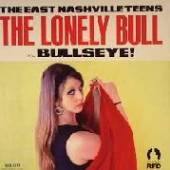 EAST NASHVILLE TEENS  - SI LONELY BULL /7
