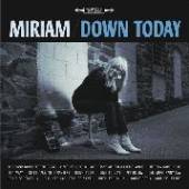 MIRIAM  - VINYL DOWN TODAY [VINYL]