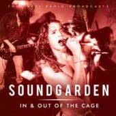 SOUNDGARDEN  - CD IN & OUT OF THE CAGE