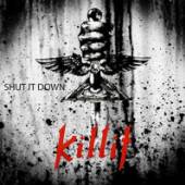 KILLIT  - CD SHUT IT DOWN