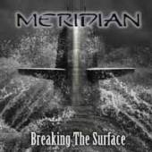 MERIDIAN  - CD BREAKING THE SURFACE