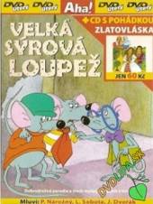  Velká sýrová loupež DVD + [CzDabing] Zlatovláska - supershop.sk