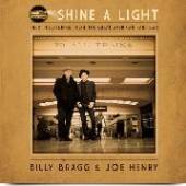 BRAGG BILLY & JOE HENRY  - VINYL SHINE A LIGHT: FIELD.. [VINYL]