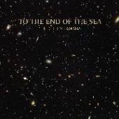  TO THE END OF THE SEA - supershop.sk