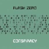 FLASH ZERO  - CD CONSPIRACY