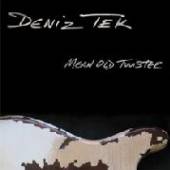 TEK DENIZ  - CD MEAN OLD TWISTER