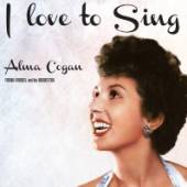 COGAN ALMA  - CD I LOVE TO SING -REISSUE-