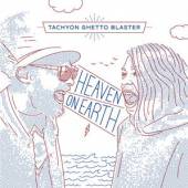TACHYON GHETTO BLASTER  - CD HEAVEN ON EARTH