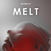 BOXED IN  - CD 3: MELT