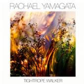YAMAGATA RACHAEL  - CD TIGHTROPE WALKER