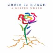 BURGH CHRIS DE  - CD A BETTER WORLD / 21ST STUDIO ALBUM