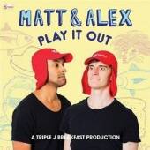 VARIOUS  - 2xCD MATT & ALEX: PLAY IT OUT