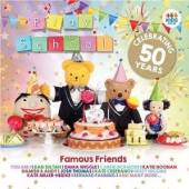 VARIOUS  - 2xCD PLAYSCHOOL: FAMOUS FRIENDS