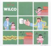 WILCO  - CD SCHMILCO