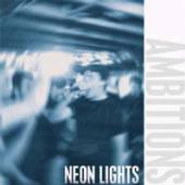 AMBITIONS  - 7 NEON LIGHTS