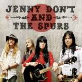 JENNY DON'T AND THE SPURS  - CD JENNY DON'T AND THE SPURS