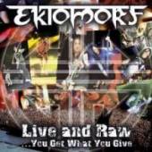 EKTOMORF  - 2xDVD LIVE AND RAW - YOU GET..