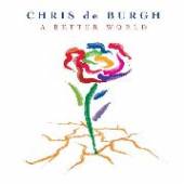 BURGH CHRIS DE  - 2xVINYL BETTER WORLD [VINYL]
