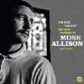  I'M NOT TALKIN: THE SONG STYLINGS OF MOSE ALLISON - supershop.sk