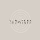 CAWATANA  - CD COMPRENDRE