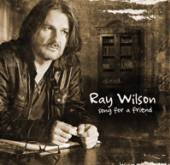 RAY WILSON  - CDD SONG FOR A FRIEND