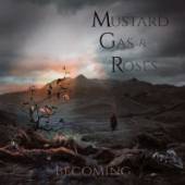 MUSTARD GAS & ROSES  - CD BECOMING