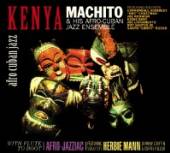 MACHITO & HIS AFRO CUBANS  - CD KENYA/WITH FLUTE TO BOOT