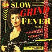  SLOW GRIND FEVER 01 [VINYL] - suprshop.cz