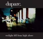 DUPARC  - CD TWILIGHT FELL FROM ABOVE