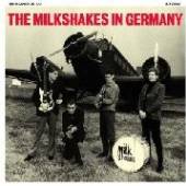 MILKSHAKES  - CD IN GERMANY