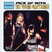 YOUNG PLAYTHINGS  - VINYL PICK UP WITH [VINYL]