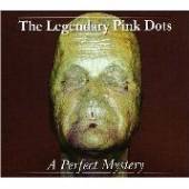 LEGENDARY PINK DOTS  - CD PERFECT MYSTERY