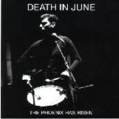 DEATH IN JUNE  - CD PHOENIX HAS RISEN