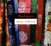 MUSLIMGAUZE  - CD SPEAKER OF TURKISH