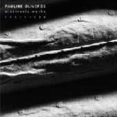 OLIVEROS PAULINE  - CD ELECTRONIC WORKS