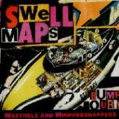 SWELL MAPS  - CD WASTRELS AND..