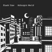 BLACK TIME  - VINYL MIDNIGHT WORLD [VINYL]