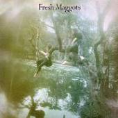 FRESH MAGGOTS  - CD FRESH MAGGOTS - HATCHED