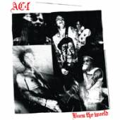 AC4  - VINYL BURN THE WORLD [VINYL]