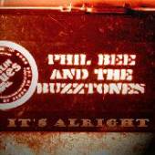 BEE PHIL -& BUZZTONES-  - CD IT'S ALRIGHT