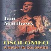 MATTHEWS IAIN  - 2xDVD OSOLOMEO - A NIGHT IN