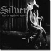 SILVER  - CD WORLD AGAINST WORLD