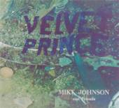 JOHNSON MIKE  - CD VELVET PRINCE
